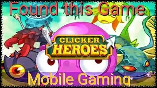 Found this Game /||\ Clicker Heroes [Mobile]