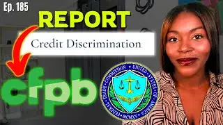 Where to Report Credit Discrimination | Credit 101 Ep. 185 | Rickita