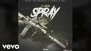 ZJ Liquid - Spray (Official Audio)