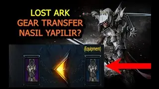 LOST ARK/ GEAR TRANSFER? MAVİ İTEMİ  MORA  D&Ouml;N&Uuml;ŞT&Uuml;RME NASIL YAPILIR?