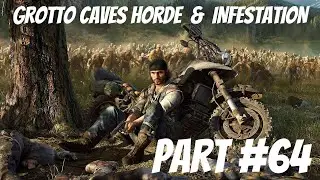 DAYS GONE | Gameplay Walkthrough - Part 64 GROTTO CAVES HORDE & PIONEER CEMETERY INFESTATION [PC]