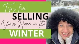 Selling A House In Winter - Home Selling Tips || HeatherS Real Estate