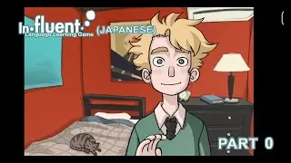 Let's Play Influent Language Learning Game (Japanese) Part 0 Beginning & Tutorial