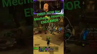 PREP NOW for Mechagon Housing Endaevor #wow #shorts #warcraft