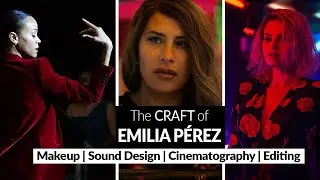 The Audacious Craft of EMILIA P&Eacute;REZ | Making of the Most Oscar Nominated Film of the Year