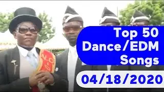 US Top 50 Dance/Electronic/EDM Songs (April 18, 2020)