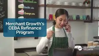 Merchant Growth CEBA Loan Refinancing Program