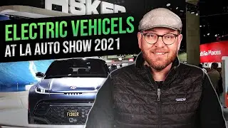 Electric Vehicles at LA Auto show 2021 // Fisker Ocean, Vinfast, Edison Future, Indi EV and other