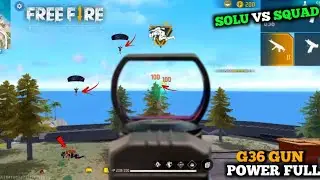 G36 Power Full Gun 😱 || Solu Vs Squad || My First Gameplay Video -Free fire max