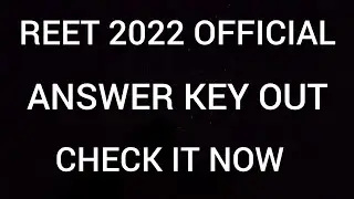 REET 2022 OFFICIAL ANSWER KEY RELEASED | DOWNLOAD REET 2022 ANSWER KEY FROM OUR TELEGRAM CHANNEL