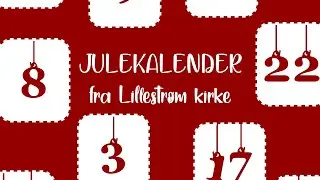 Lillestr&oslash;m menighets julekalender. 16. desember