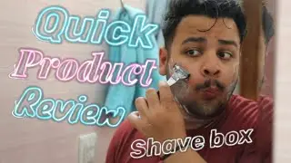Shave box review | Quick Product Review