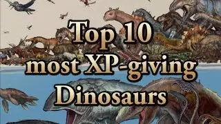 TOP 10 most XP-Giving Dinosaurs in ARK! (new version)