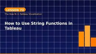 Lesson 73: How to Use String Functions in Tableau | Beginners Tutorial