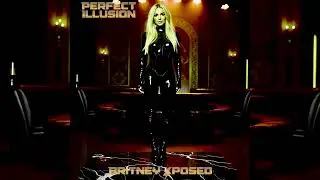 Britney Xposed - Perfect Illusion