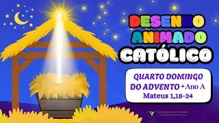 QUARTO DOMINGO do ADVENTO - Ano A - Desenho Animado Católico #igrejacatólica #catequistaemmissão