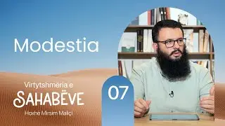 07. Modestia - Hoxhë Mirsim Maliçi