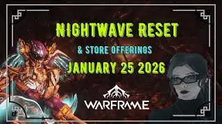 Warframe | Nightwave Reset and Store Offerings January 25, 2026