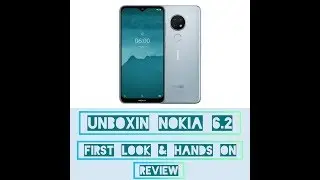 New Nokia 6.2 Mobile Unboxing Hands-on & First Look Review Ice