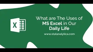 What are The Uses of Excel in Our Daily Life?