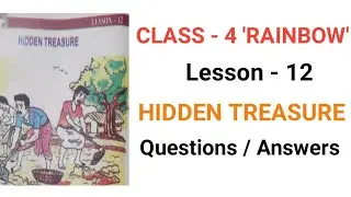 CLASS - 4 || RAINBOW || LESSON -12 || HIDDEN TREASURE || Questions/Answers