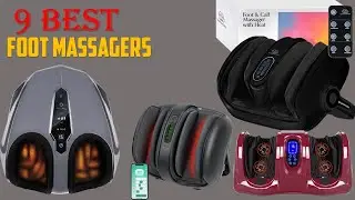 Top 9 Best Foot Massagers in 2025