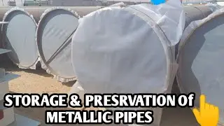 Storage & Preservation of Metallic Pipes As Per Approved Procedure I Metallic Pipes