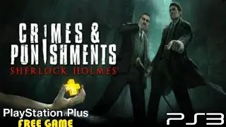 PlayStation Plus Free Game of The Month [PS3] - March 2015 - Sherlock Holmes: Crimes & Punishments