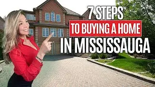 7 Steps To Buying A Home In Mississauga Ontario