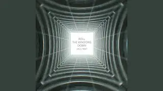 Roll The Windows Down