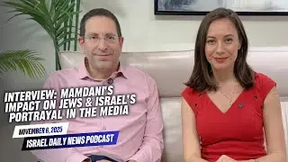 Interview: Mamdani&rsquo;s Impact on Jews & Israel&rsquo;s Portrayal in the Media with Gil Hoffman
