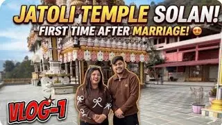 Jatoli Temple 🛕| Solan | Himachal Pradesh #Our 1st Vlog# Part 1