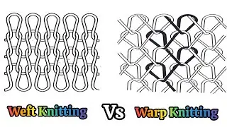 Warp Knitting vs Weft Knitting 
