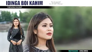 Thengnu Haokip || IDINGA BOI KAHIM || Video Processed At LMIN MEDIA [OFFICIAL]