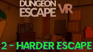 Dungeon Escape VR #2 - Harder Escape - [Walkthrough Gameplay]