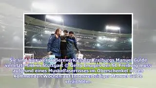 SC Freiburg vorerst ohne Manuel Gulde - Muskelfaserriss im Oberschenkel