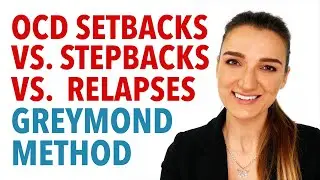 OCD Setbacks, Stepbacks And Relapses