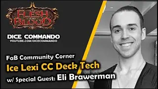Flesh and Blood TCG | Go Again! Ep124 - Ice Lexi Tech w/ Eli Brawerman
