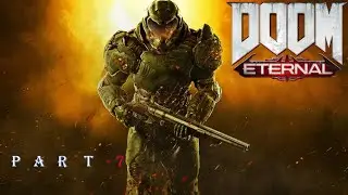 DOOM ETERNAL Gameplay Walkthrough / Part - 7 / Hindi Gameplay live