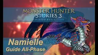 Namielle Full Guide  + 1st fight - Monster Hunter Stories 3