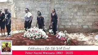 Celebration of Life - PETER NUMI MWAURA