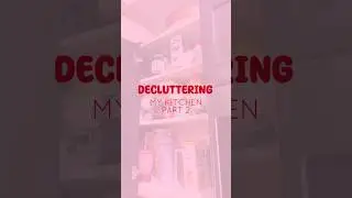 Decluttering my kitchen again!! Ignore when I said &ldquo;shelft&rdquo; 😭🤣 #decluttering #organization #genz