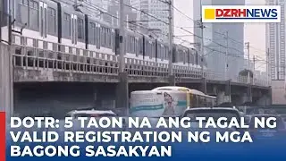 Rehistrasyon ng mga bagong sasakyan, gagawing 5 taon - DOTr