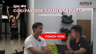 Eps 4 : Coki Pardede Sudah Bisa PULL UP
