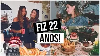 VLOG - ANIVERSÁRIO DE 22 ANOS!