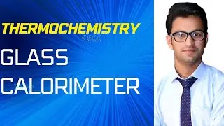 Glass calorimeter | Measurement of enthalpy of reaction