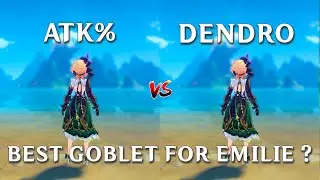 Emilie ATK Goblet VS Dendro DMG Bonus % Goblet !! Best Build for Emilie?? (Genshin Impact)