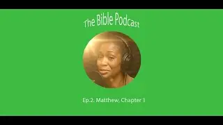 The Bible Podcast with Miss Dee. I.  Ep. 2.