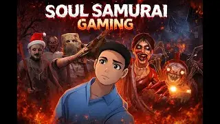 Soul Samurai Gaming is live Indian Horor Gamepaly