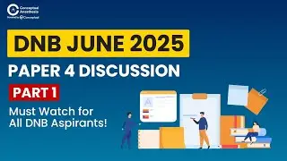 🎯 DNB June 2025 Paper 4 Discussion | Part 1 🔥 Must Watch for All DNB Aspirants by Dr. Unmesh Bedekar